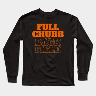 Full Chubb in the Backfield Long Sleeve T-Shirt